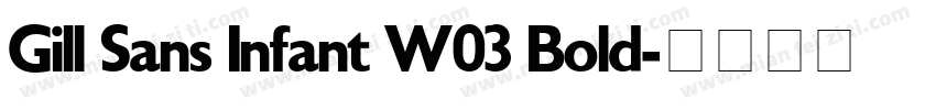 Gill Sans Infant W03 Bold字体转换